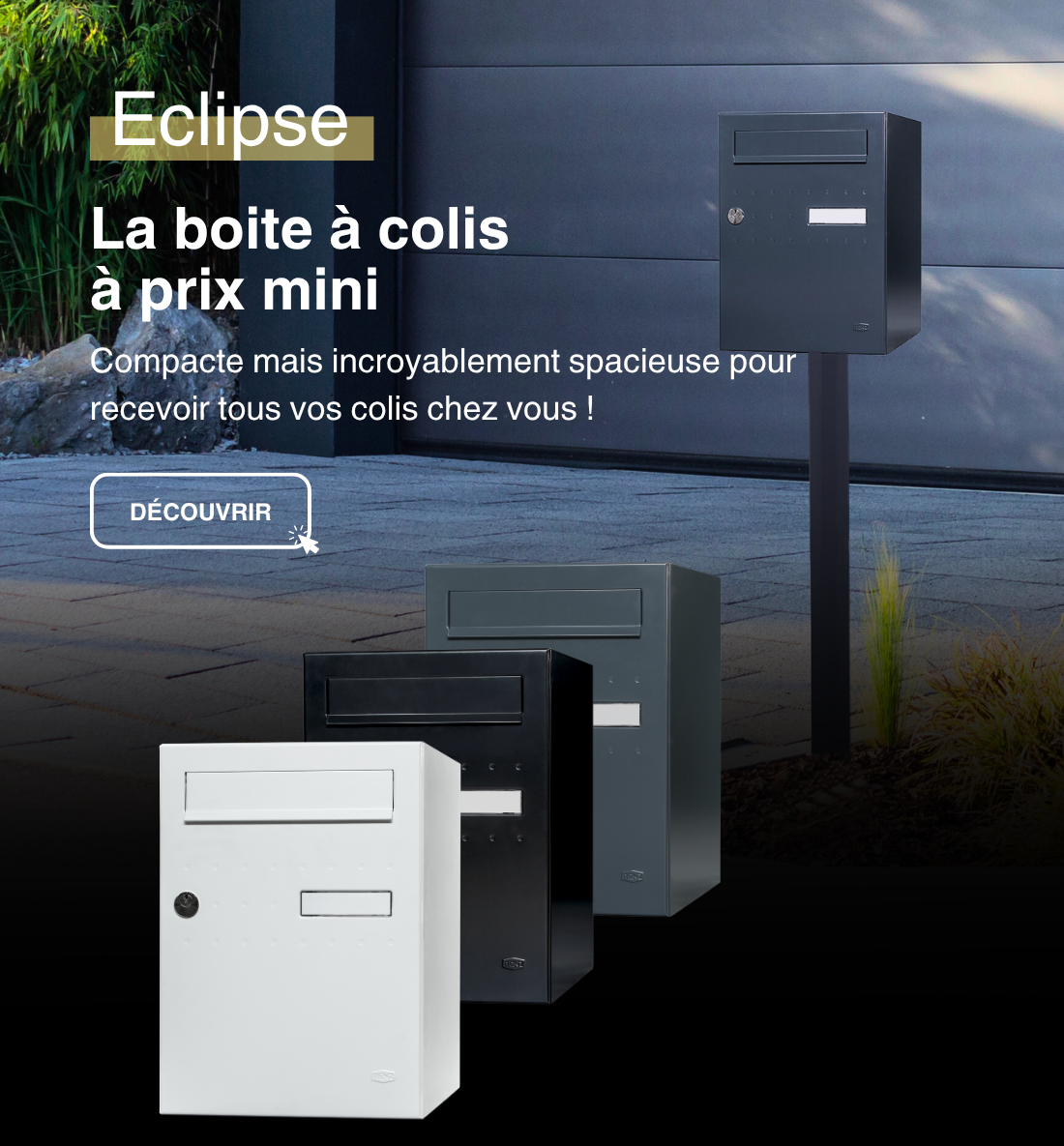 Boîtes à colis Eclipse blanche, noire et gris anthracite, et une Eclipse ouverte remplie de colis